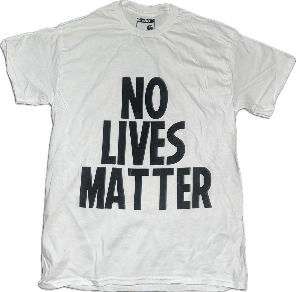 No Lives Matter