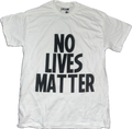 No Lives Matter